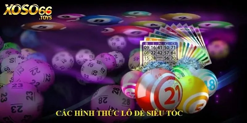 Đa dạng hình thức đánh lô đề siêu tốc tại Xoso66