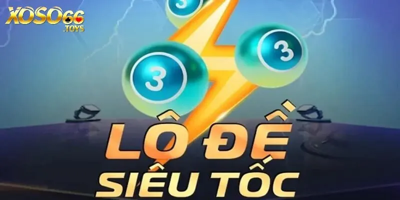 Lô đề siêu tốc Xoso66 - đôi nét về sản phẩm hot 2025