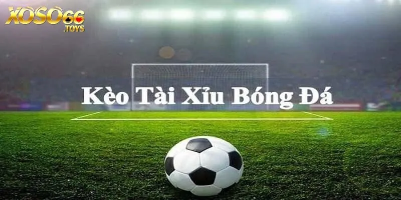 Kèo tài xỉu quy định về cách chơi rất dễ hiểu