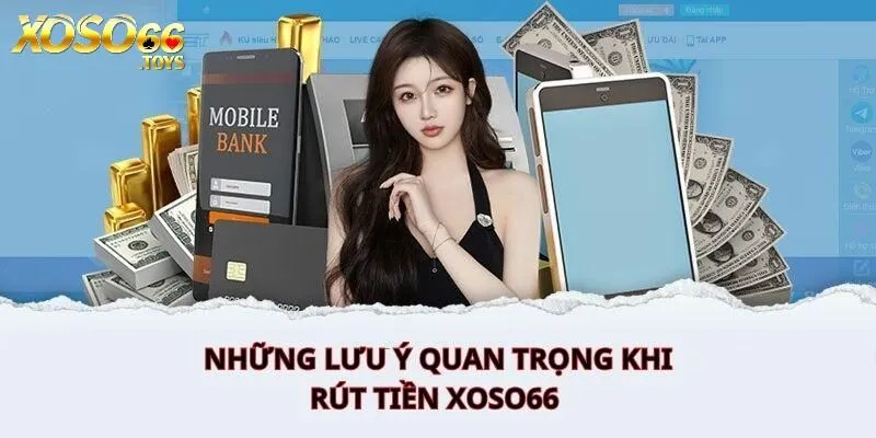 Một số lưu ý khi rút tiền tại nhà cái